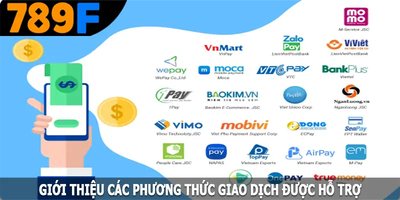 Giới thiệu các phương thức giao dịch được 789F hỗ trợ Giới thiệu các phương thức giao dịch được 789F hỗ trợ