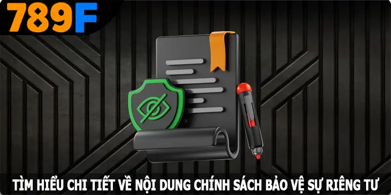Tìm hiểu chi tiết về nội dung chính sách bảo vệ sự riêng tư Tìm hiểu chi tiết về nội dung chính sách bảo vệ sự riêng tư