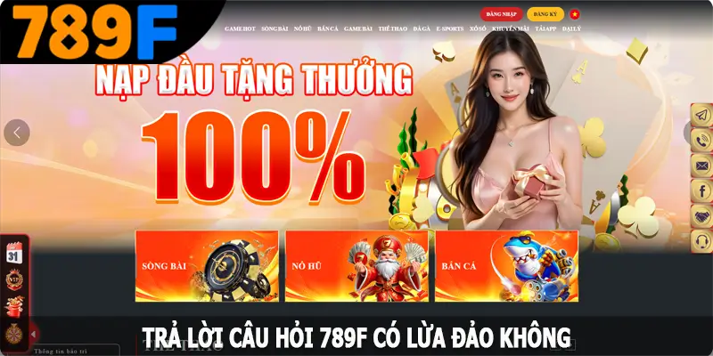 Trả lời câu hỏi 789F có lừa đảo không Trả lời câu hỏi 789F có lừa đảo không