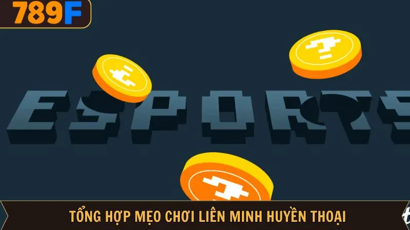 Một số mẹo chơi liên minh huyền thoại đẳng cấp nhất Một số mẹo chơi liên minh huyền thoại đẳng cấp nhất